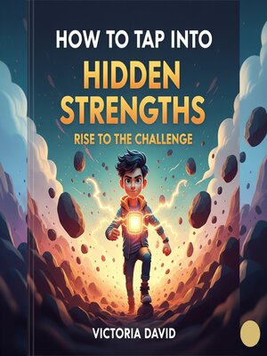 cover image of How to Tap Into Hidden Strengths